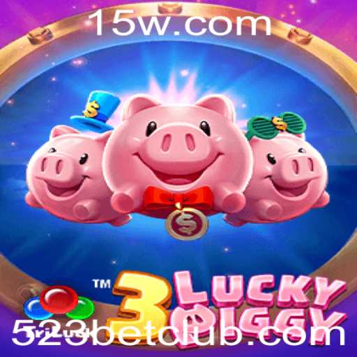 Conheça o Jogo 3LUCKYPIGGY e Entenda a Palavra-Chave 523 Bet